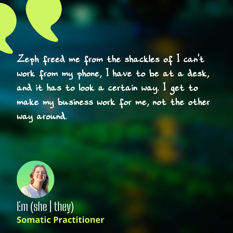 Untitled Social proof from Em: I get to make my business work for me, not the other way around.